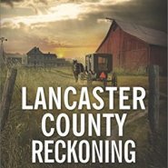 REVIEW: Lancaster County Reckoning  by Kit Wilkinson