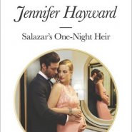 REVIEW: Salazar’s One-Night Heir by Jennifer Hayward