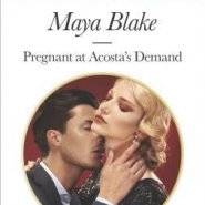REVIEW: Pregnant at Acosta’s Demand by Maya Blake