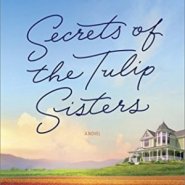 REVIEW: Secrets Of The Tulip Sisters by Susan Mallery