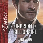 REVIEW: Unbridled Billionaire by Dani Wade