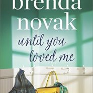 REVIEW: Until You Loved Me by Brenda Novak