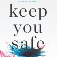 REVIEW: Keep You Safe by Melissa Hill