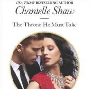 REVIEW: The Throne He Must Take by Chantelle Shaw