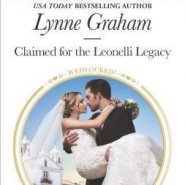 REVIEW: Claimed for the Leonelli Legacy by Lynne Graham