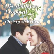 REVIEW: His Mistletoe Proposal by McKellen Christy