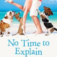 REVIEW: No Time to Explain by Kate Angell
