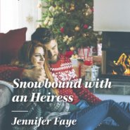 REVIEW: Snowbound with an Heiress by Jennifer Faye