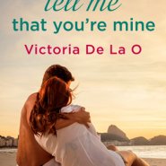 REVIEW: Tell Me That You’re Mine by Victoria De La O