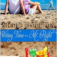 REVIEW: Wrong Time for Mr. Right by Nicole Flockton