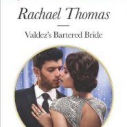 REVIEW: Valdez’s Bartered Bride by Rachael Thomas