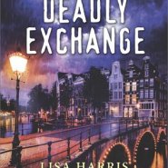 REVIEW: Deadly Exchange  by Lisa Harris