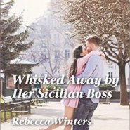 REVIEW: Whisked Away by Her Sicilian Boss by Rebecca Winters