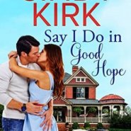 REVIEW: Say I Do in Good Hope by Cindy Kirk