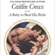 REVIEW: A Baby to Bind his Bride by Caitlin Crews