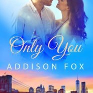 REVIEW: Only You by Addison Fox