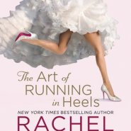 REVIEW: The Art of Running in Heels by Rachel Gibson