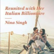 REVIEW: Reunited with Her Italian Billionaire by Nina Singh