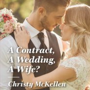 REVIEW: A Contract, a Wedding, a Wife? by Christy McKellen