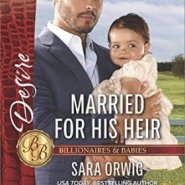 REVIEW: Married For His Heir by Sara Orwig