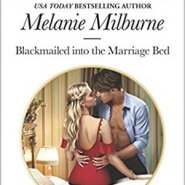 REVIEW: Blackmailed into the Marriage Bed by Melanie Milburne