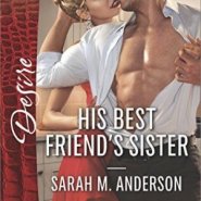 REVIEW: His Best Friend’s Sister by Sarah M. Anderson