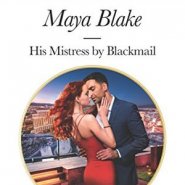 REVIEW: His Mistress by Blackmail by Maya  Blake