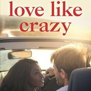 REVIEW: Love Like Crazy by Crystal B. Bright