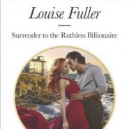REVIEW: Surrender to the Ruthless Billionaire by Louise Fuller