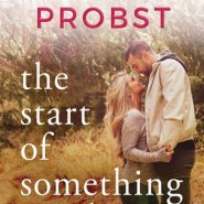 REVIEW: The Start of Something Good by Jennifer Probst