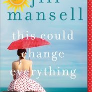 REVIEW: This Could Change Everything by Jill Mansell