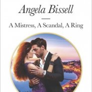 REVIEW: A Mistress, A Scandal, A Ring by Angela Bissell