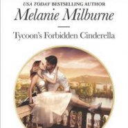REVIEW: Tycoon’s Forbidden Cinderella by Melanie Milburne