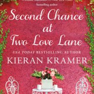 REVIEW: Second Chance at Two Love Lane by Kieran Kramer