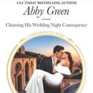 REVIEW: Claiming His Wedding Night Consequence by Abby Green