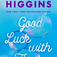REVIEW: Good Luck with That by Kristan Higgins