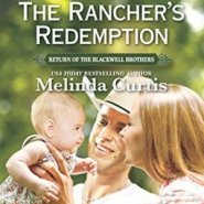 Spotlight & Giveaway: The Rancher’s Redemption by Melinda Curtis