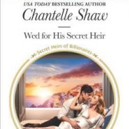 REVIEW: Wed for His Secret Heir by Chantelle Shaw