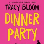 REVIEW: Dinner Party by Tracy Bloom