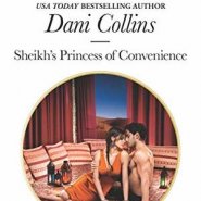 Spotlight & Giveaway: Sheikh’s Princess of Convenience by Dani Collins