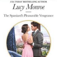 REVIEW: The Spaniard’s Pleasurable Vengeance by Lucy Monroe
