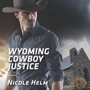 REVIEW: Wyoming Cowboy Justice by Nicole Helm