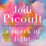 REVIEW: A Spark of Light by Jodi Picoult