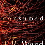 REVIEW: Consumed by J.R. Ward