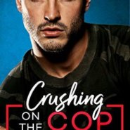 Spotlight & Giveaway: Crushing on the Cop by Piper Rayne