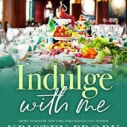 Spotlight & Giveaway: Indulge With Me by Kristen Proby & Suzanne M. Johnson