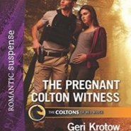 Spotlight & Giveaway: The Pregnant Colton Witness by Geri Krotow