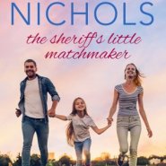 Spotlight & Giveaway: The Sheriff’s Little Matchmaker by Carrie Nichols