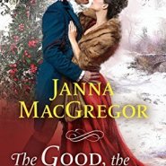 Spotlight & Giveaway: The Good, the Bad, and the Duke by Janna MacGregor