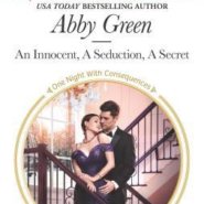 REVIEW: An Innocent, A Seduction, A Secret by Abby Green